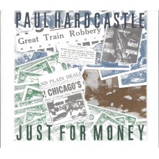 PAUL HARDCASTLE - Just for money